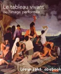 Le tableau vivant ou l'image performée vignette
