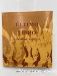 Ultimo Libro, Sept variations sur l'invention de l'imprimerie, Dernière édition augmentée de l'histoire de la première vignette
